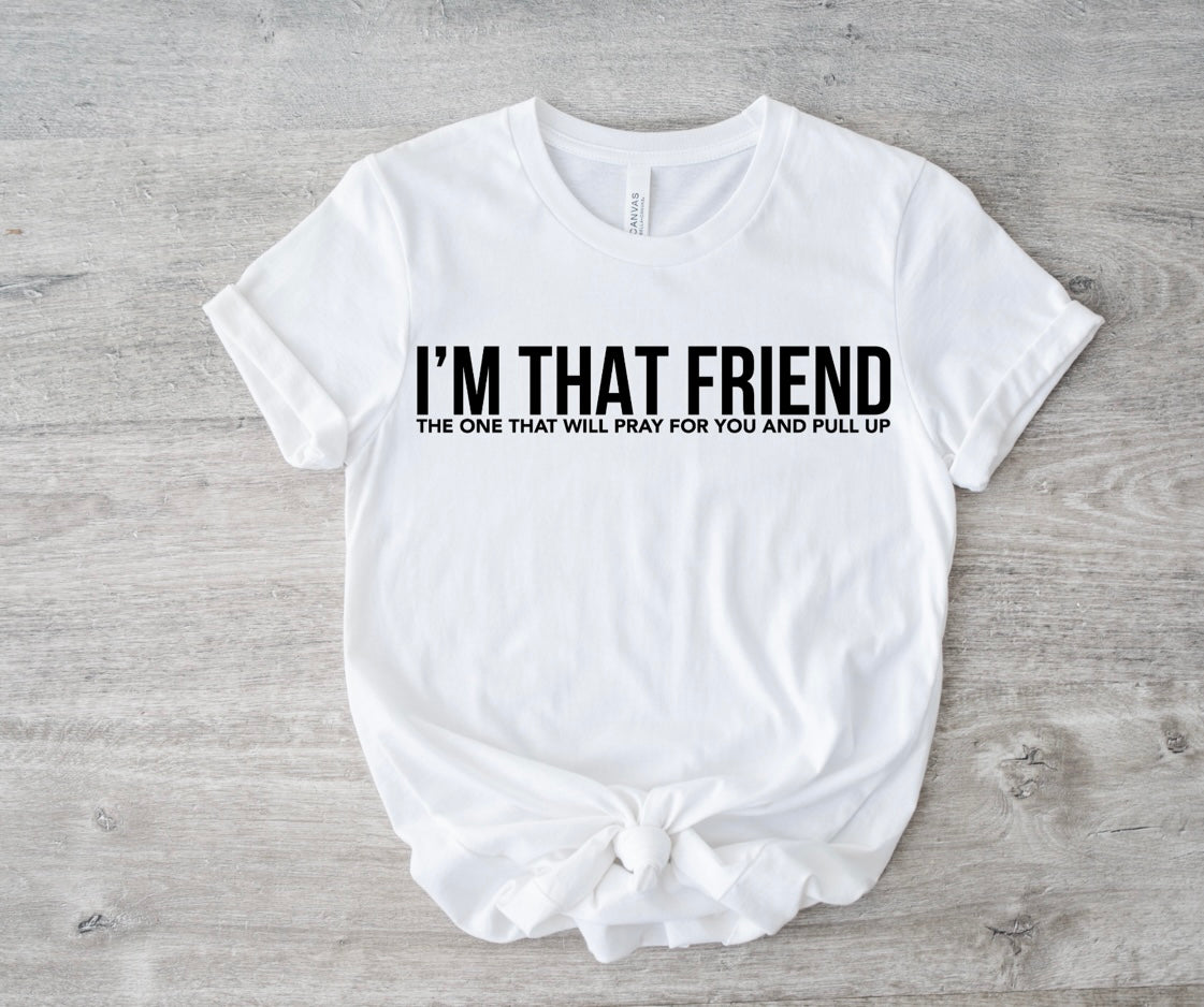 I’m That Friend Woman’s T-Shirt & 15oz Coffee Mug